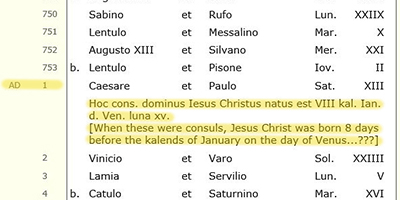 Image of part 8 showing the words "When these were consuls, Jesus Christ was born 8 days before the Kalends of January on the day of Venus...???"