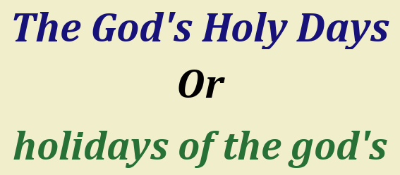 The God's Holy days or the holidays of the gods